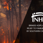 NHCLC Brings Critical Relief to Families Devastated by Southern California Fires