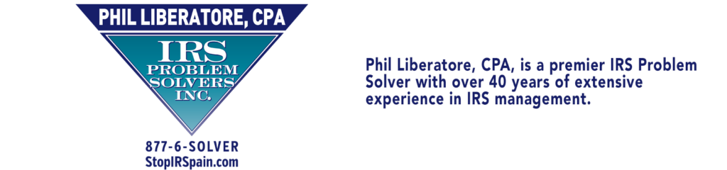 IRS Problem Solvers Inc. logo for Phil Liberatore, CPA, with contact info and a banner describing 40+ years of IRS management experience