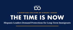 Navy banner announcing a bipartisan Hispanic leaders coalition with bold white 'THE TIME IS NOW' headline and yellow-accented subtitle about immigrant protections.